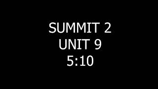 SUMMIT 2 UNIT 9 510 [upl. by Ho]