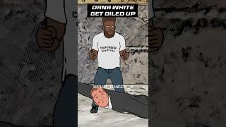 Its Time For Dana White To Get OILED UP For UFC 300 [upl. by Emmye]