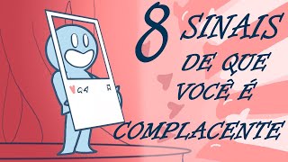 8 Sinais De Que Você Não é quotBonzinhoquot E Sim Complacente  Psych2Go PORTUGUÊS [upl. by Etnelav572]