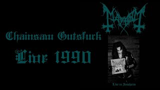 Mayhem  Chainsaw Gutsfuck  Live 1990 [upl. by Perr821]