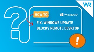 FIX Windows Update blocks Remote Desktop [upl. by Sidoney]