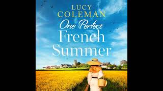 One Perfect French Summer The BRAND NEW gorgeous and feel good read by Lucy Coleman for Summer 2 [upl. by Henderson47]