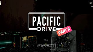 PACIFIC DRIVE  ПРОХОЖДЕНИЕ  8 ЧАСТЬ [upl. by Rhys]