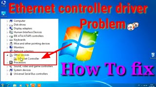 Ethernet Controller driver Problem windows 7  How to fix Ethernet controller driver [upl. by Ettezil]