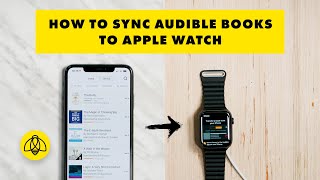 How to Sync Audible Books to Apple Watch [upl. by Etram]