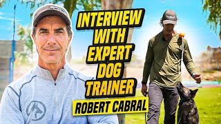 Expert Advise From Professional Dog Trainer Robert Cabral [upl. by Damalis]