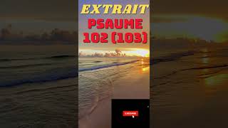 PSAUME DU JOUR  Extrait PSAUME 102103 [upl. by Bethina]