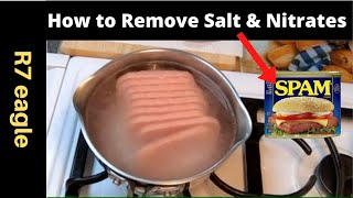 How to Remove Salt and Nitrates from SPAM [upl. by Engis]