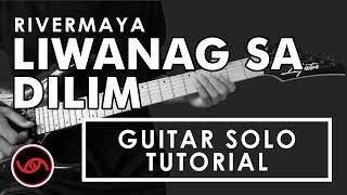 Liwanag Sa Dilim  Rivermaya Guitar Solo Tutorial WITH TAB [upl. by Gwenny799]