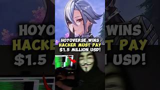 Hoyoverse Wins Hacker Must Pay 15 Million USD [upl. by Akkin]