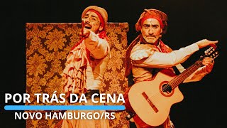 POR TRÁS DA CENA  Novo HamburgoRS [upl. by Aiykan]