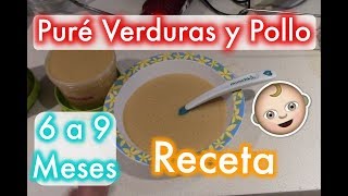 Puré Verduras y Pollo Bebé 6 a 9 meses  Papilla bebe 6 meses Receta [upl. by Stillas]