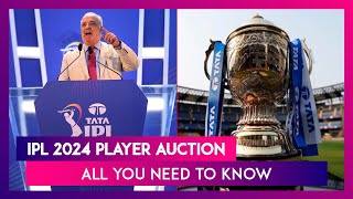 IPL 2024 Auction All You Need To Know [upl. by Cloutman]