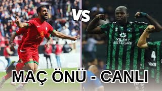 AMEDSPOR  KOCAELİSPOR  MAÇ ÖNÜ CANLI [upl. by Marta]