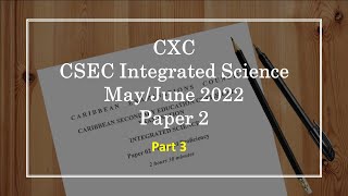 2022 CSEC Integrated Science MayJune P2 Part 3 [upl. by Knepper]