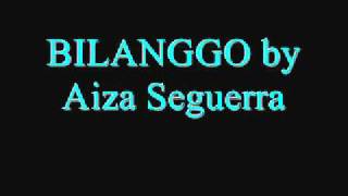 Bilanggo by Aiza Seguerra [upl. by Ahola937]