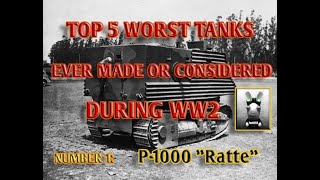 TOP 5 WORST TANKS EVER MADE OR CONSIDERED DURING WW2 No 1  The quotRattequot [upl. by Dduj464]