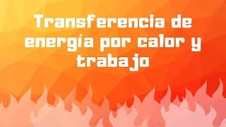 💪TRABAJO y CALOR 🔥 en procesos termodinámicos [upl. by Yllime90]