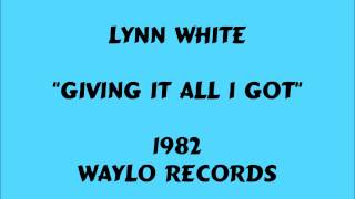 Lynn White  Giving It All I Got  1982 [upl. by Emiolhs]