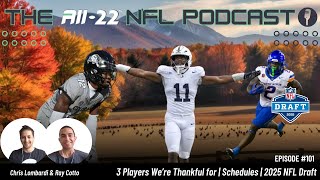 3 Players We’re Thankful for  2025 NFL Draft  Schedules [upl. by Fritzie]