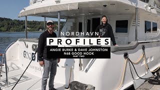 Interview with Angie Burke amp Dave Johnston owners of Nordhavn 68 GOOD HOOK  Part 2 [upl. by Odlanyer]