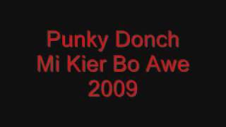 Punky Donch  Mi Kier Bo Awe 2009 [upl. by Cecilio]