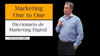 💡¿Qué es el Marketing one to one 📖 Diccionario de Marketing Digital [upl. by Naihr]