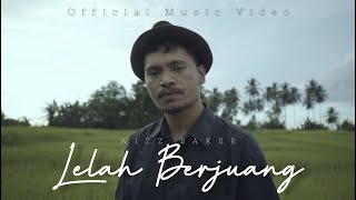 Wizz Baker  Lelah Berjuang Official Music Video [upl. by Smallman]