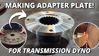 Making an Adapter Plate for Transmission Dyno  Machining amp Milling [upl. by Ynohtnanhoj303]