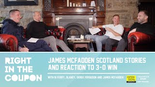 JAMES MCFADDEN SCOTLAND STORIES amp THE LADS REACT TO 30 WIN OVER UKRAINE  Right In The Coupon [upl. by Keg]