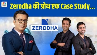 Why Is Zerodhas Growth a Case Study Watch Zerodhas Growth amp Kamath Brothers Strategy  N18V [upl. by Christin]