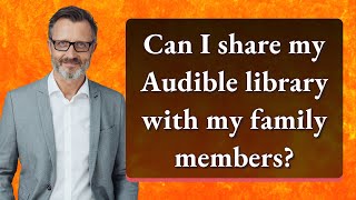 Can I share my Audible library with my family members [upl. by Arat]