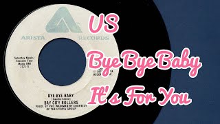 Bay City Rollers 1975 US Single Bye Bye Baby  Its For You [upl. by Anavahs]