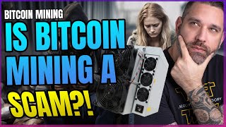 Is Bitcoin Mining A Scam [upl. by Abocaj107]