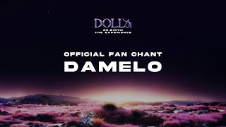 DOLLA  DAMELO Official Fan Chant Audio [upl. by Morna]