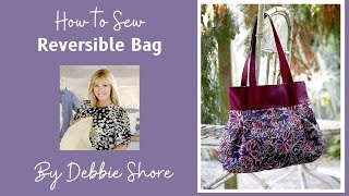 How to sew a reversible bag by Debbie Shore [upl. by Penney]