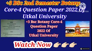 3 Bsc 2nd Semester Botany Core4 Archegoniates Question Paper 2022  Utkal University [upl. by Purse]