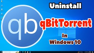 How to Uninstall qBitTorrent in Windows 10 PC or Laptop  2024 [upl. by Cuthbertson458]