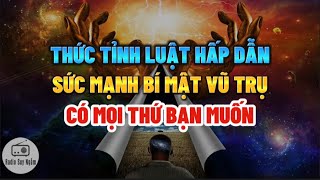 Thức tỉnh LUẬT HẤP DẪN  SỨC MẠNH BÍ MẬT CỦA VŨ TRỤ [upl. by Josler]