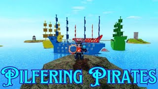 Roblox  Pilfering Pirates [upl. by Maurita]