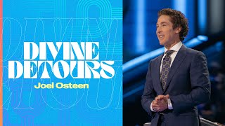 Divine Detours  Joel Osteen [upl. by Leihcim170]