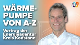 Wärmepumpe von A bis Z  Woche der Wärmepumpe Vortrag [upl. by Elleniad975]