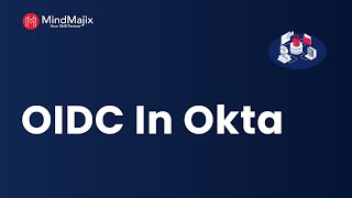 OIDC In Okta  Components Of OIDC  Concepts Of OIDC Flow OpenID Connect  MindMajix [upl. by Mazel65]