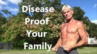 DiseaseProof Your Family [upl. by Kloman]