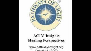 ACIM Insights  Lesson 36  Pathways of Light [upl. by Harmon252]