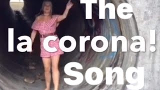 THE LA CORONA SONG [upl. by Mcgruter]