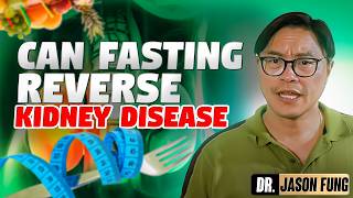 Can Fasting Help Reverse Kidney Disease Chronic Kidney Disease  Jason Fung [upl. by Kassab]