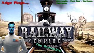 Lets Play Railway Empire  Metropolis Part 1 President Rating [upl. by Daune]