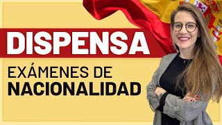 ❌📝🇪🇸 Dispensa Exámenes de Nacionalidad Española [upl. by Anez172]