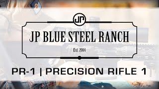 Precision Rifle 1 Course Overview  JP Blue Steel Ranch [upl. by Ynoep893]